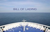 BILL OF LADING. DEFINITION A bill of lading is a receipt for goods placed on board or to be placed on board a vessel, signed by the person who contracts.