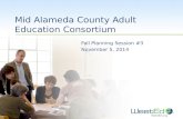 WestEd.org Mid Alameda County Adult Education Consortium Fall Planning Session #3 November 5, 2014.