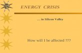 ENERGY CRISIS … in Silicon Valley How will I be affected ???
