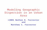 Modeling Geographic Dispersion in an Urban Area ©2001 Nathan B. Forrester and Matthew S. Forrester.
