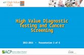 High Value Diagnostic Testing and Cancer Screening