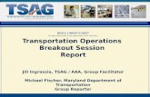 NG9-1-1 WHAT’S NEXT The right information to the right people at the right time. Transportation Operations Breakout Session Report Jill Ingrassia, TSAG.