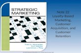 © 2012 Pearson Education, Inc. publishing Prentice Hall. Note 22 Loyalty-Based Marketing, Customer Acquisition, and Customer Retention.