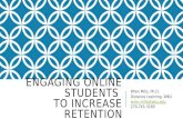 ENGAGING ONLINE STUDENTS TO INCREASE RETENTION Wren Mills, Ph.D. Distance Learning, WKU  270-745-3169.