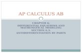 CHAPTER 6: DIFFERENTIAL EQUATIONS AND MATHEMATICAL MODELING SECTION 6.3: ANTIDIFFERENTIATION BY PARTS AP CALCULUS AB.