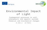 Environmental Impact of Light Fundamental processes in soil, atmospheric and aquatic systems Chemical and biochemical changes 2.iii.c (2 hrs)