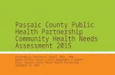 Passaic County Public Health Partnership Community Health Needs Assessment 2015 Presented by Charlene W. Gungil, DHSc., MPH Health Officer Passaic County.