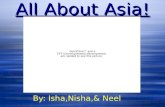All About Asia! By: Isha,Nisha,& Neel By: Isha,Nisha,& Neel.
