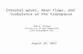 August 28, 2013 John P. McHugh University of New Hampshire Internal waves, mean flows, and turbulence at the tropopause.
