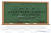 CHAPTER 9 Understanding Students with Intellectual Disability October 17, 2012 Judy Maginnis By PresenterMedia.comPresenterMedia.com.