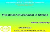 CASE Ukraine  Investment environment in Ukraine Vladimir Dubrovskiy Prepared for the congress Investment in Ukraine. Challenges.