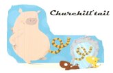 Churchill’tail. He loves to play music and to have a cup of tea with his friends, Billy and Gruff. Churchill is a very nice pig.