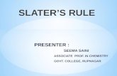 SLATER’S RULE PRESENTER : SEEMA SAINI ASSOCIATE PROF. IN CHEMISTRY