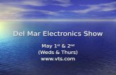 Del Mar Electronics Show May 1 st & 2 nd (Weds & Thurs) .