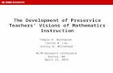 The Development of Preservice Teachers’ Visions of Mathematics Instruction Temple A. Walkowiak Carrie W. Lee Ashley N. Whitehead NCTM Research Conference.
