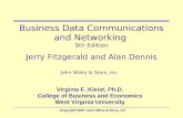 Copyright 2007 John Wiley & Sons, Inc.1 - 1 Business Data Communications and Networking 9th Edition Jerry Fitzgerald and Alan Dennis John Wiley & Sons,