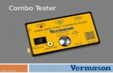 © 2015 Vermason Ltd. Combo Tester. The Specialists in ESD Protection Combo Tester Dual test circuits. Versatile, tests footwear and wrist straps. Features: