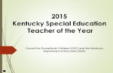 Council for Exceptional Children (CEC) and the Kentucky Department of Education (KDE) 2015 Kentucky Special Education Teacher of the Year.