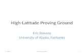 High-Latitude Proving Ground Eric Stevens University of Alaska, Fairbanks 7/7/2014PG All-Hands Call1.