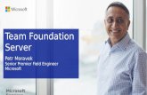 Team Foundation Server Petr Moravek Senior Premier Field Engineer Microsoft.