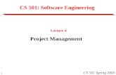 1 CS 501 Spring 2003 CS 501: Software Engineering Lecture 4 Project Management.