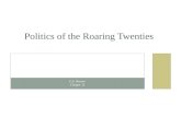 U.S. HISTORY CHAPTER 12 POLITICS OF THE ROARING TWENTIES.