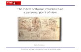 The BTeV software infrastructure: a personal view The BTeV software infrastructure a personal point of view Dario Menasce.