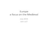 Europe a focus on the Medieval July 2015 Join us!!