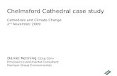 Chelmsford Cathedral case study Cathedrals and Climate Change 2 nd November 2009 Daniel Kenning CEng CEnv Principal Environmental Consultant Harrison Group.