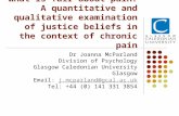 What is fair about pain? A quantitative and qualitative examination of justice beliefs in the context of chronic pain Dr Joanna McParland Division of Psychology.