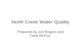 North Creek Water Quality Prepared by Jon Rogers and Carie McCoy.