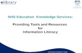 Delivering Knowledge for Health NHS Education Knowledge Services: Providing Tools and Resources for Information Literacy.