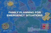 December 7, 2010 FAMILY PLANNING FOR EMERGENCY SITUATIONS Mary Ann Bell Emergency Management Specialist Division of Emergency Preparedness and Coordination.