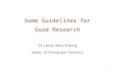 1 Some Guidelines for Good Research Dr Leow Wee Kheng Dept. of Computer Science.