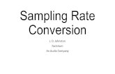 Sampling Rate Conversion J. D. Johnston Factotum An Audio Company.