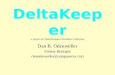 DeltaKeeper a project of WaterKeepers Northern California Dan B. Odenweller Fishery Biologist