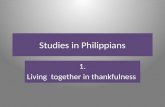 Studies in Philippians 1. Living together in thankfulness.