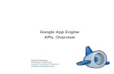 1 Google App Engine APIs :Overview Feb – March, 2010 Patrick Chanezon Developer Advocate Google Developer Relations