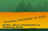 Thursday, December 10, 2015 U3-R2: P.O.V. Contribution to Character Traits.