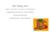 The Daily Five Daily 5 Created by: Joan Moser & Gail Boushey Originally Presented by : Donna Whyte thesmartiezone.com Facilitated by: Vera Edwards.