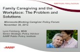 Title text here Family Caregiving and the Workplace: The Problem and Solutions Lynn Feinberg, MSW Senior Strategic Policy Advisor AARP Public Policy Institute.