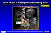 NCRR Overview Utah NCRR Advisory Board Meeting 2004.