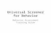 Universal Screener for Behavior Behavior Assessment Tracking Guide.