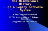 Mining the Maintenance History of a Legacy Software System Jelber Sayyad-Shirabad SITE, University of Ottawa, Canada