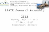 International WORKSHOP on “Service Delivery Systems for Assistive Technology in Europe” Copenhagen, Bella Centre, May 21-22, 2012 International WORKSHOP.