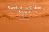 Solutions Summit 2014 Standard and Custom Reports Monica M Rakowski.