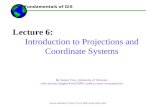 Fundamentals of GIS Lecture materials by Austin Troy © 2008, except where noted Lecture 6: Introduction to Projections and Coordinate Systems By Austin.