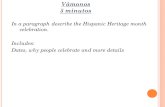 Vámonos 5 minutos In a paragraph describe the Hispanic Heritage month celebration. Includes: Dates, why people celebrate and more details.