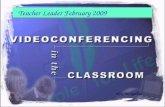 Teacher Leader February 2009 Niki McQuillan. Why Videoconference? Provides opportunities for social interaction - communicating with a real audience dynamic.