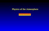 Physics of the Atmosphere Global Warming. The sun Emits Light that radiates through space and warms the Earth.